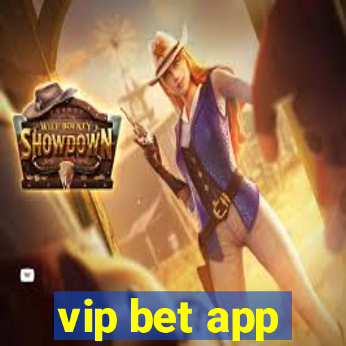 vip bet app