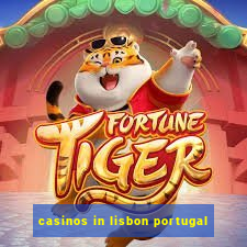 casinos in lisbon portugal