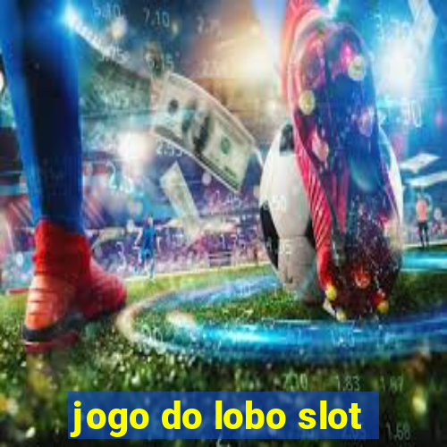 jogo do lobo slot