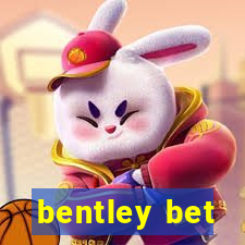 bentley bet