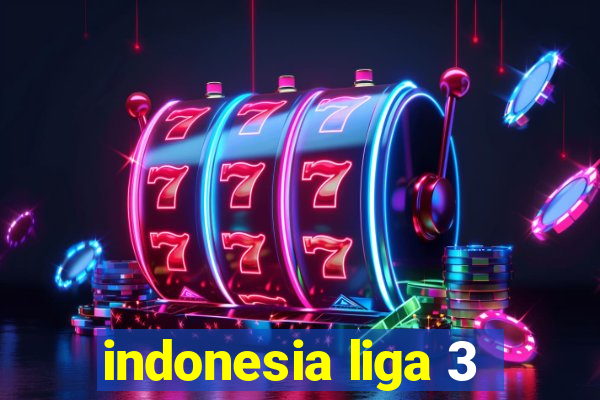 indonesia liga 3