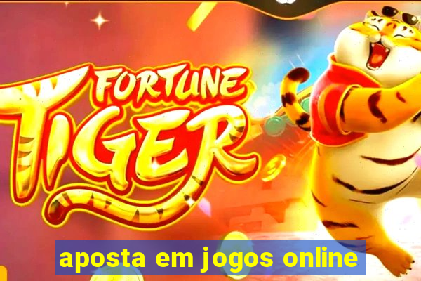 aposta em jogos online