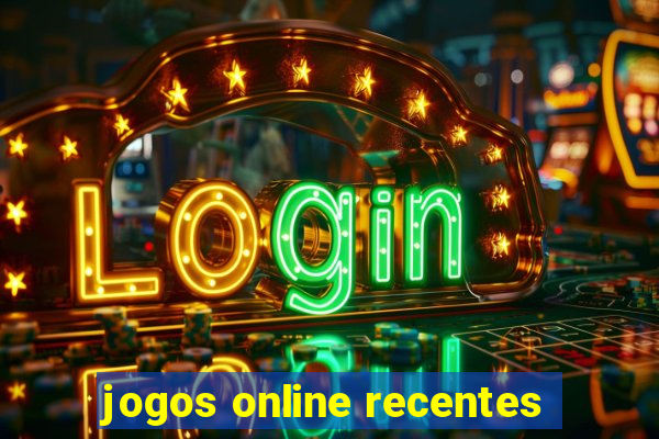 jogos online recentes