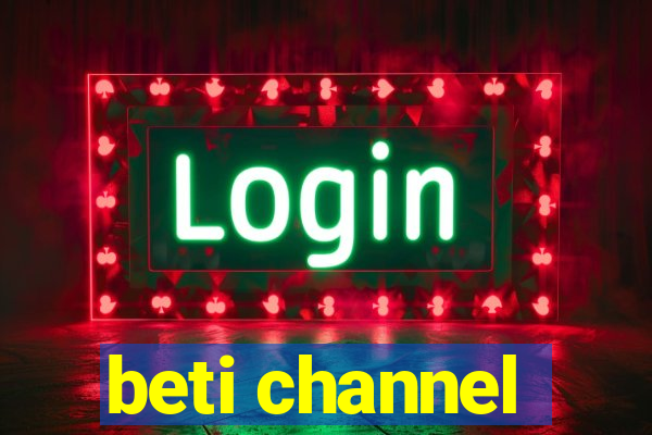 beti channel