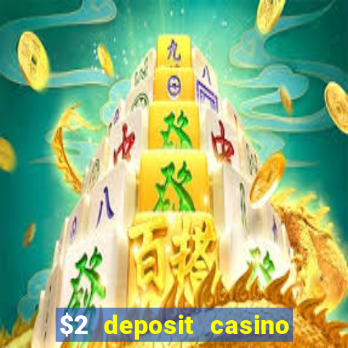 $2 deposit casino nz free spins