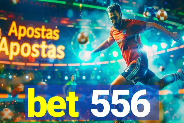 bet 556