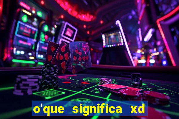 o'que significa xd em jogos