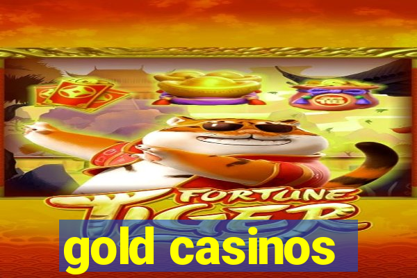 gold casinos