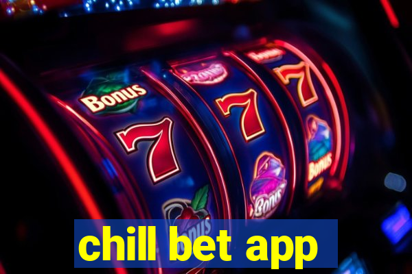 chill bet app