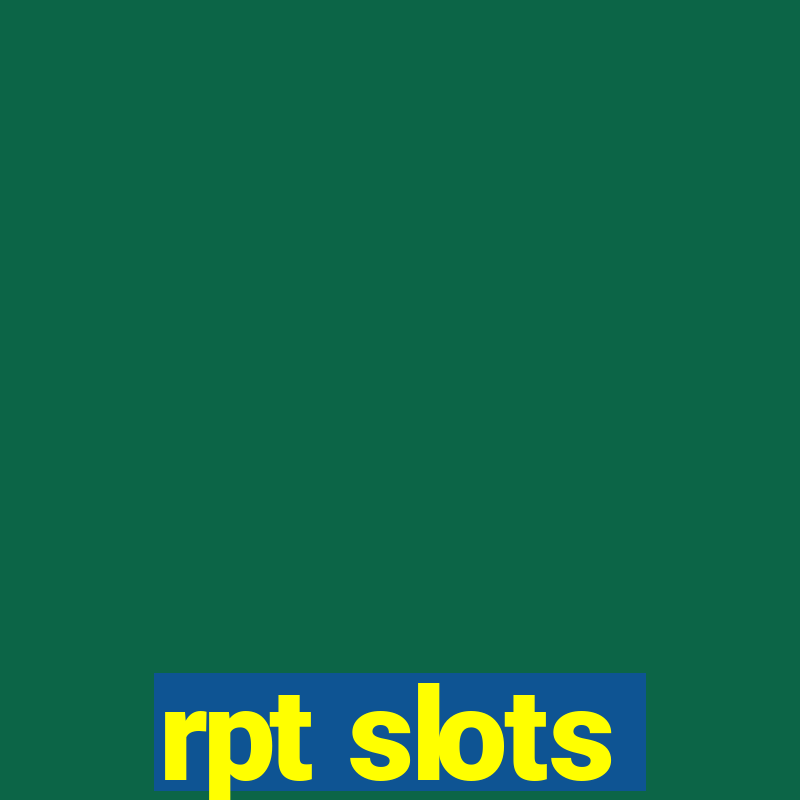 rpt slots