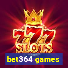 bet364 games