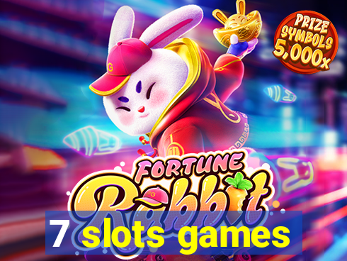 7 slots games