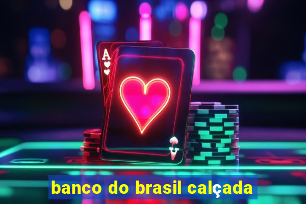 banco do brasil calçada