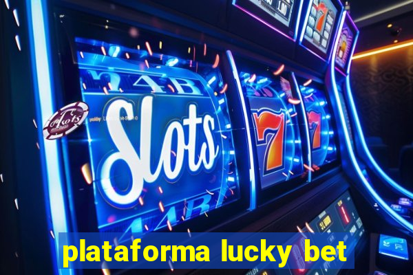 plataforma lucky bet