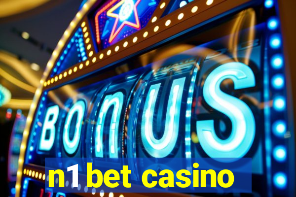 n1 bet casino