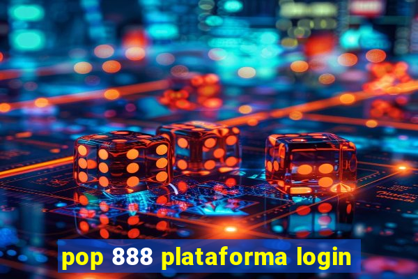 pop 888 plataforma login