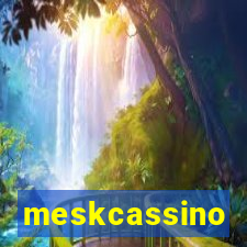 meskcassino