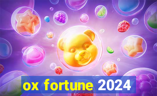 ox fortune 2024