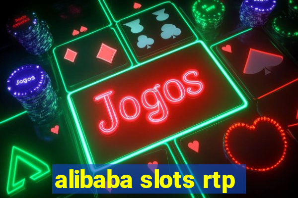 alibaba slots rtp