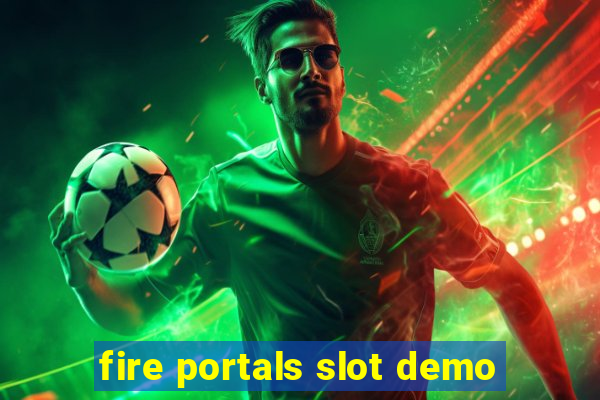 fire portals slot demo