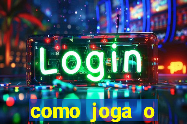 como joga o fortune tiger