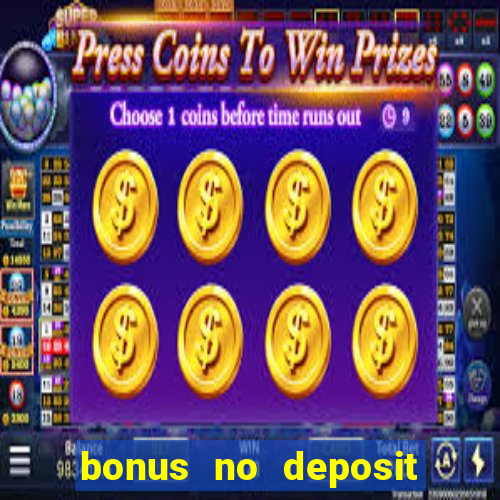 bonus no deposit casino 2024