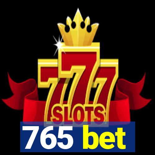 765 bet