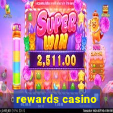 rewards casino