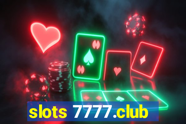 slots 7777.club