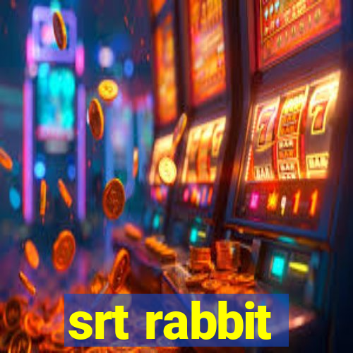 srt rabbit