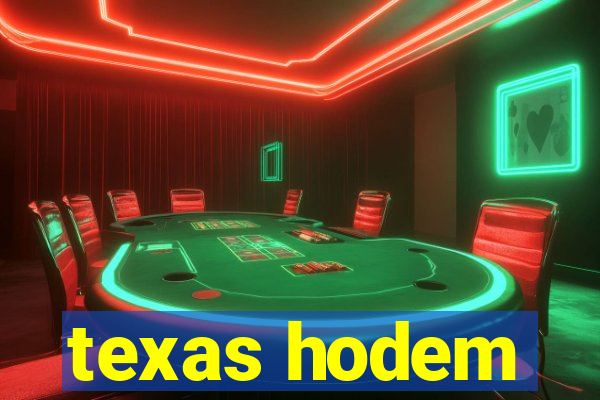 texas hodem