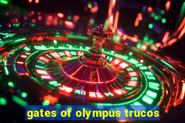 gates of olympus trucos