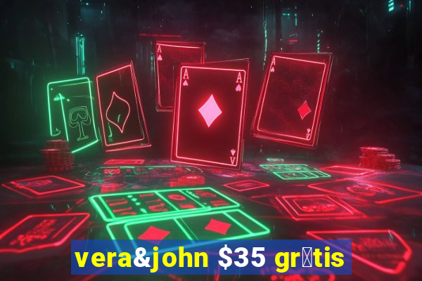 vera&john $35 gr谩tis