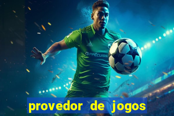 provedor de jogos de casino