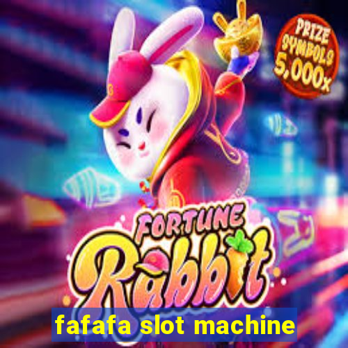 fafafa slot machine