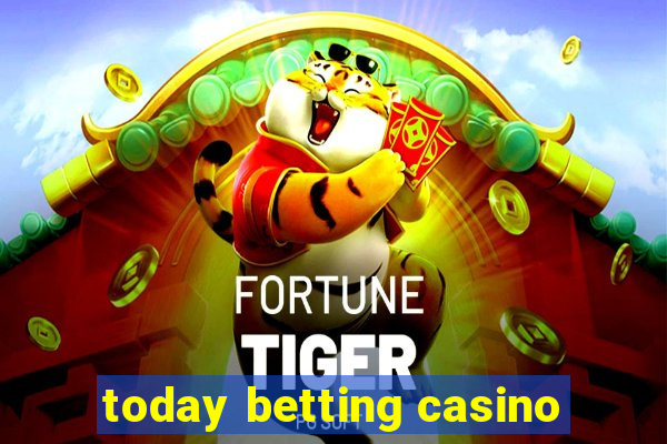 today betting casino