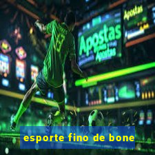 esporte fino de bone