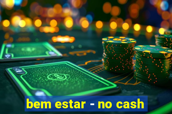 bem estar - no cash