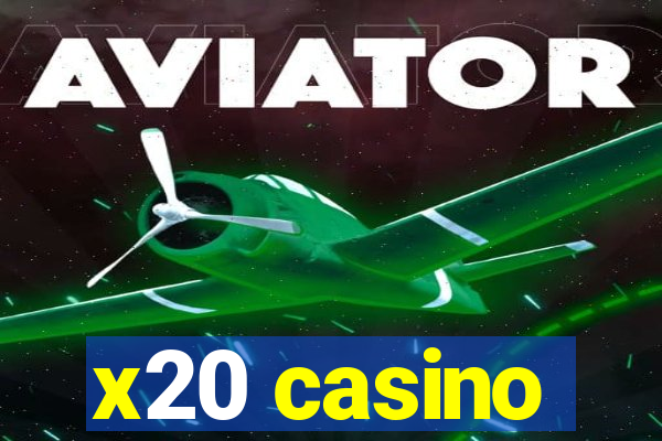 x20 casino