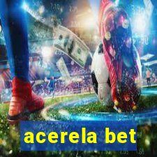 acerela bet