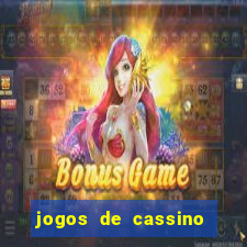 jogos de cassino que da bonus no cadastro sem deposito