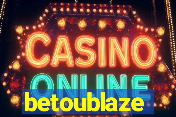 betoublaze