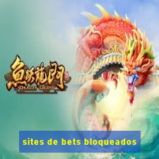 sites de bets bloqueados