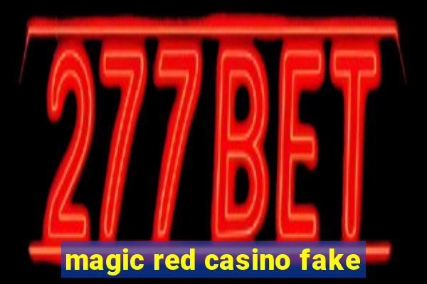 magic red casino fake