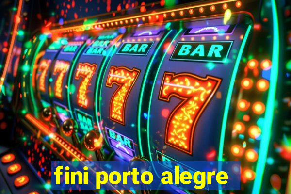 fini porto alegre