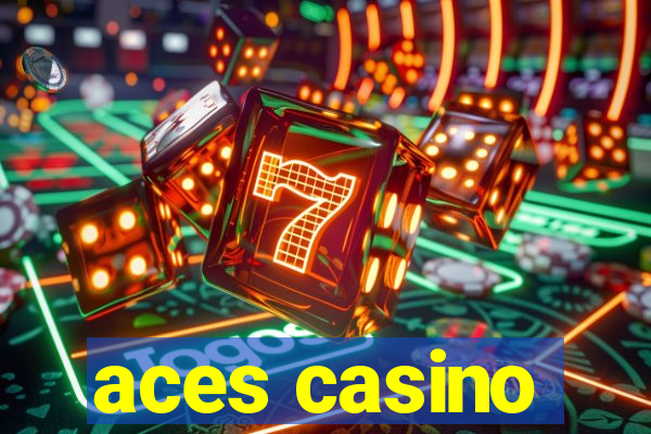 aces casino