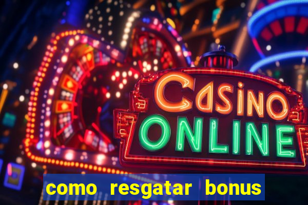 como resgatar bonus vai de bet