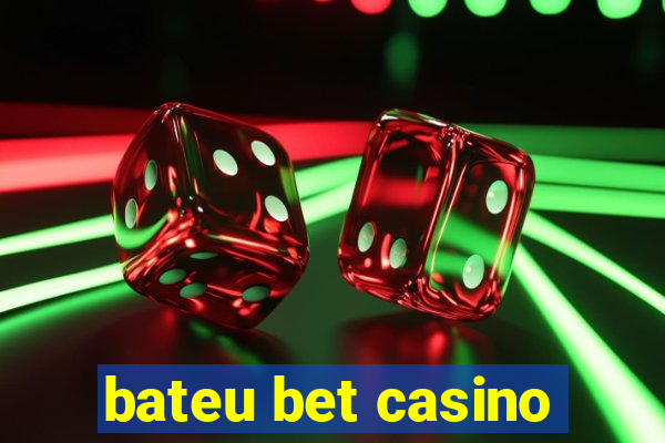 bateu bet casino