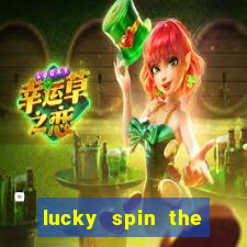 lucky spin the wheel 999