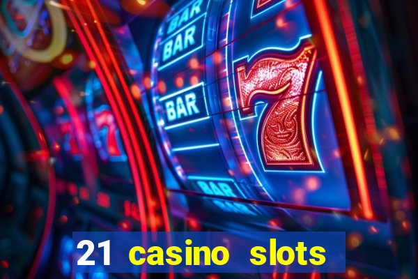 21 casino slots promo code